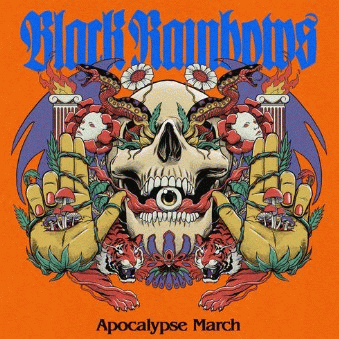 Black Rainbows : Apocalypse March